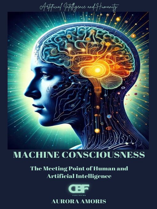 Title details for Machine Consciousness by Aurora Amoris - Available